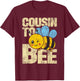 Cousin To Bee - Baby Shower Gender Reveal Matching Family T-Shirt - T-Shirt | Maroon