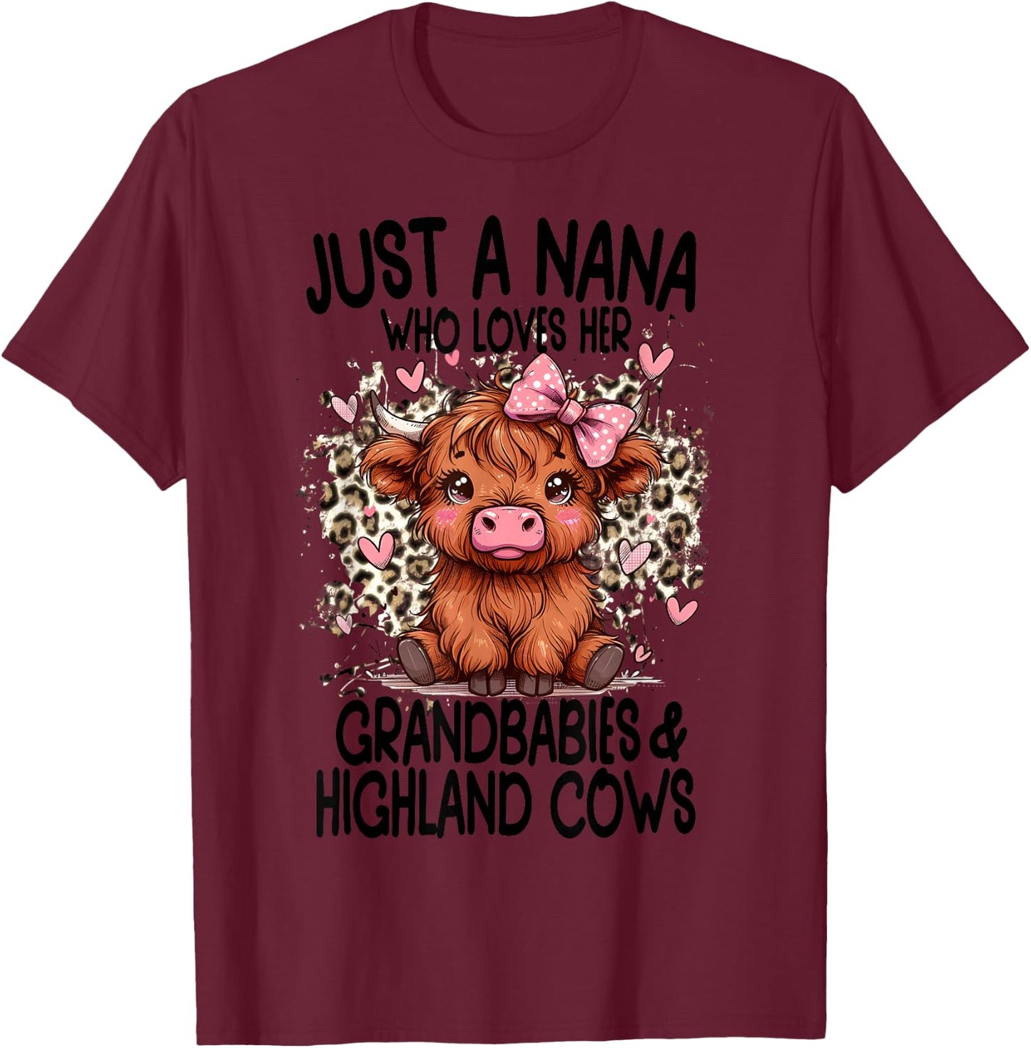 Just a NANA loves her GRANDBABIES & HIGHLAND COWS Graphic T-Shirt - T-Shirt | Maroon