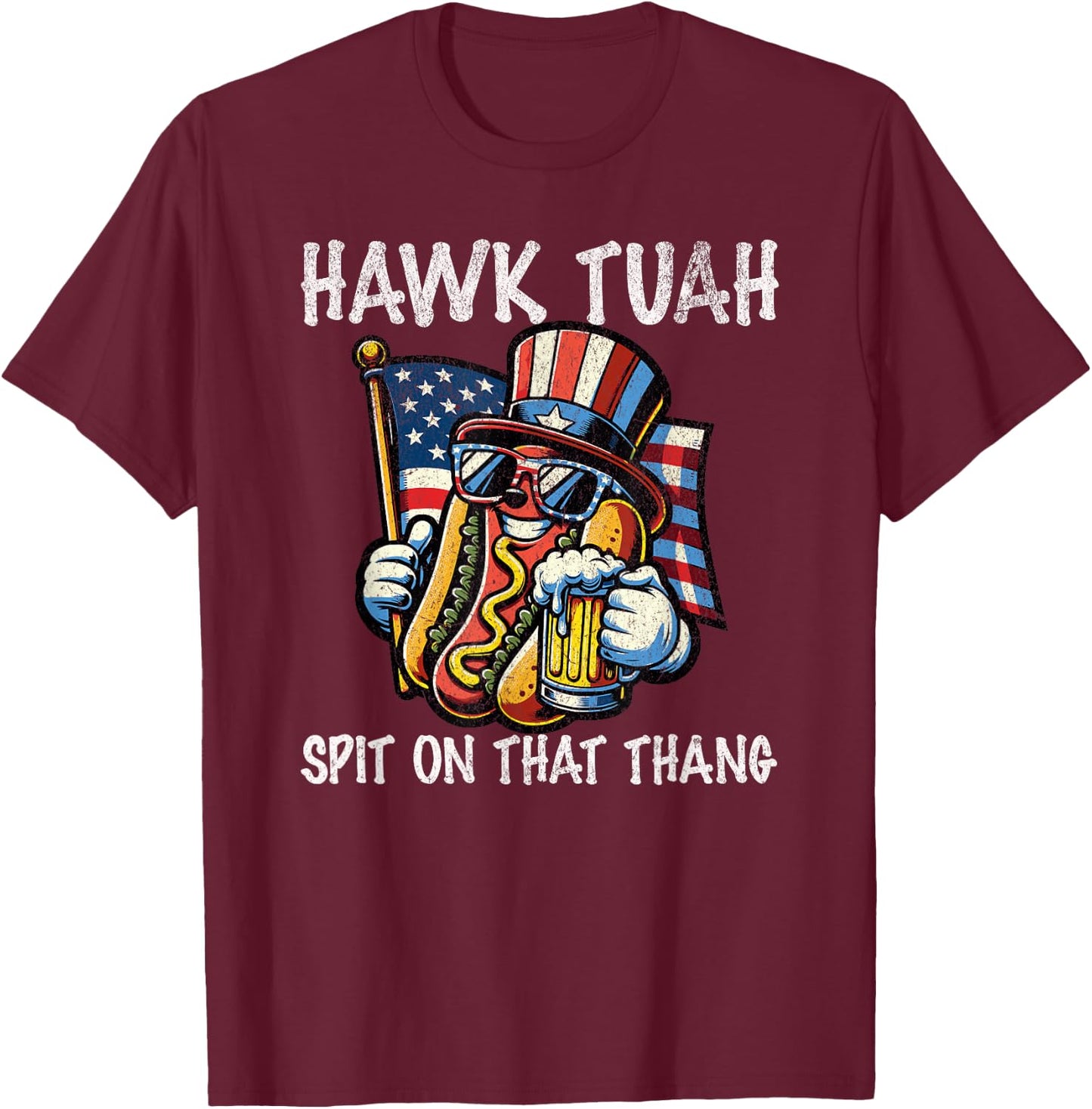 Hawk Tush Spit on that Thang Viral 4th Of July Wiener Parody Men T-Shirt - T-Shirt | Maroon