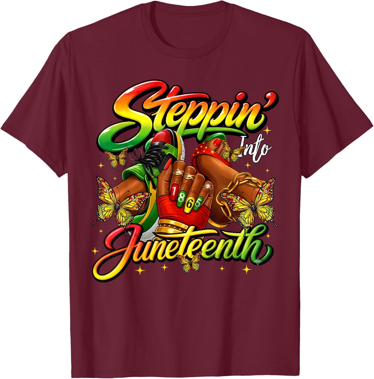 Steppin' Into Juneteenth Like My Ancestors Nails Shoes Women T-Shirt - T-Shirt | Maroon
