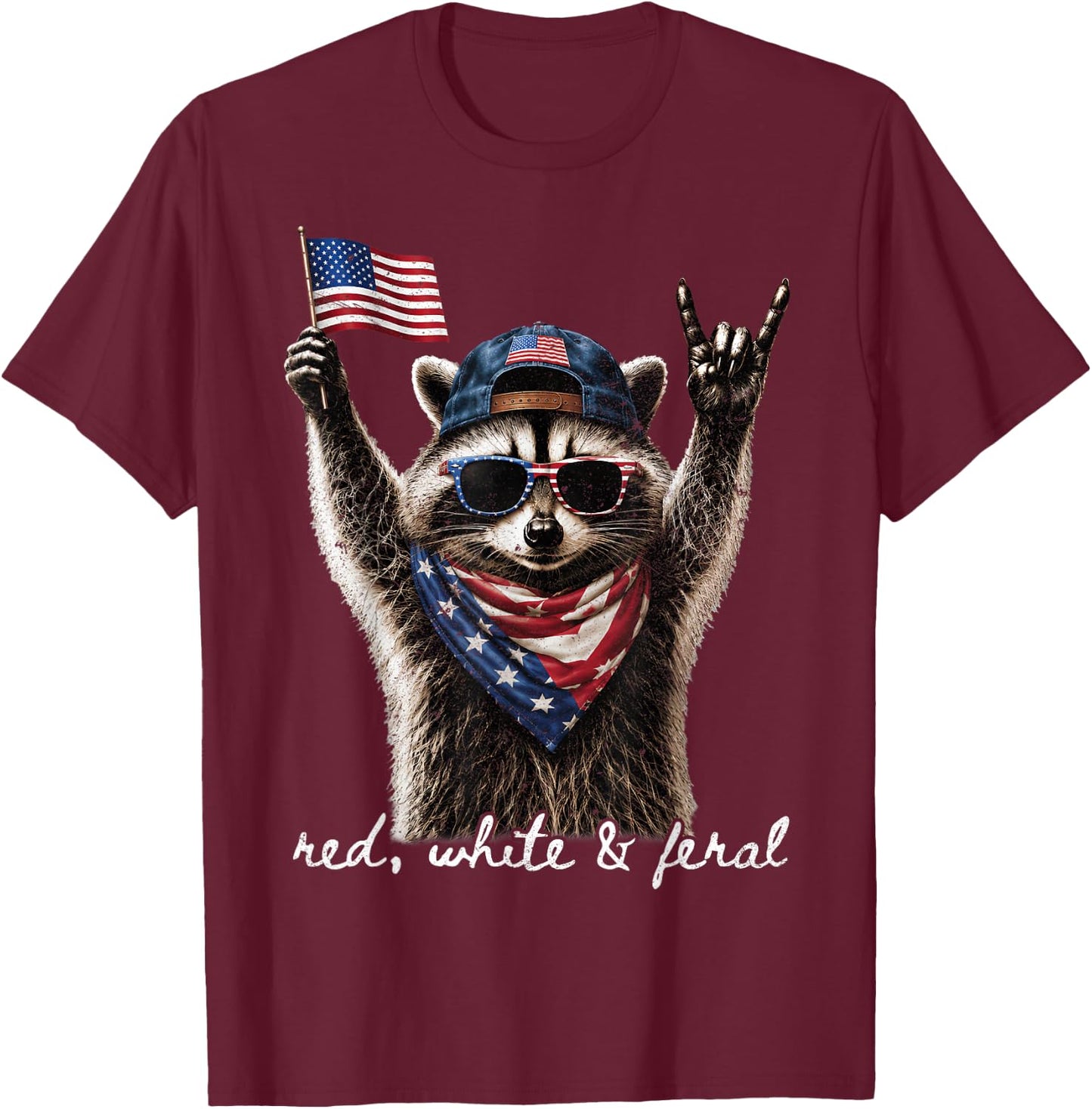 Red White & Feral Funny Patriotic Raccoon Rock 4th of July T-Shirt - T-Shirt | Maroon