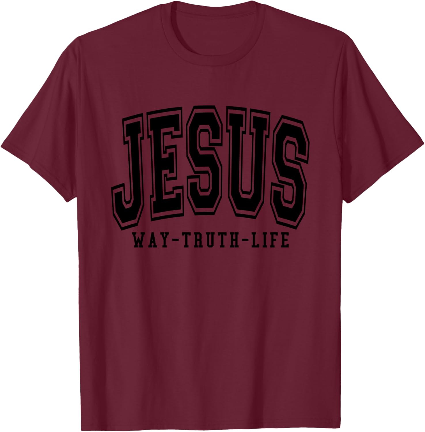 Jesus Way Truth Life Christian Bible Verse T-Shirt - T-Shirt | Maroon