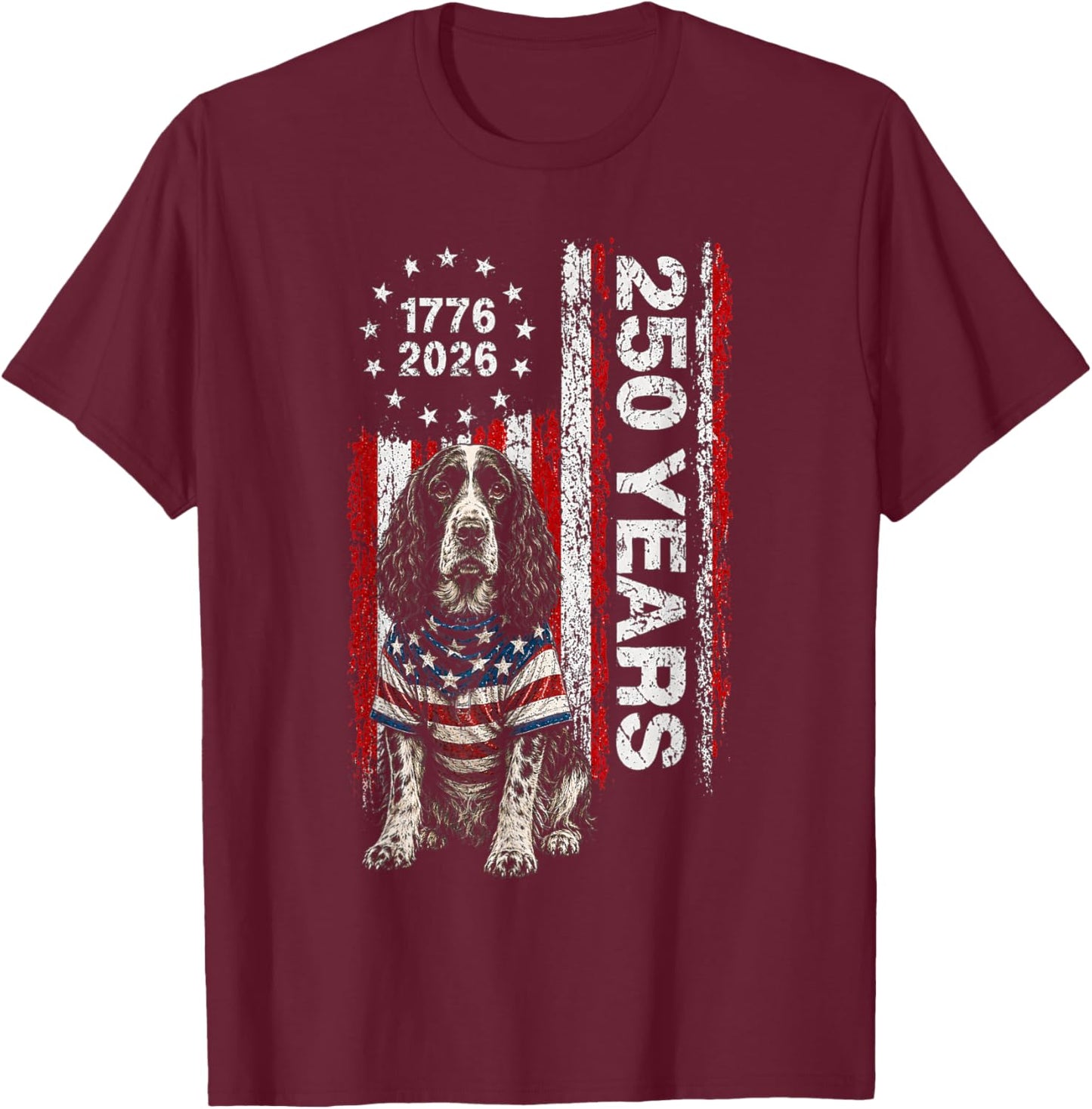 250 Years America Springer Spaniel Dog USA 4th of July T-Shirt - T-Shirt | Maroon