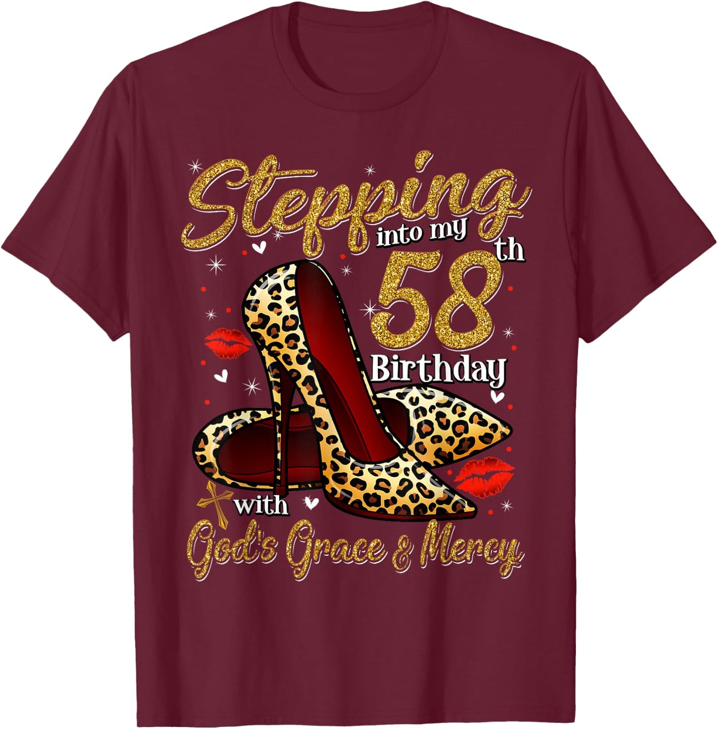High Heels Stepping Into My 58th Birthday 58 and Fabulous T-Shirt - T-Shirt | Maroon