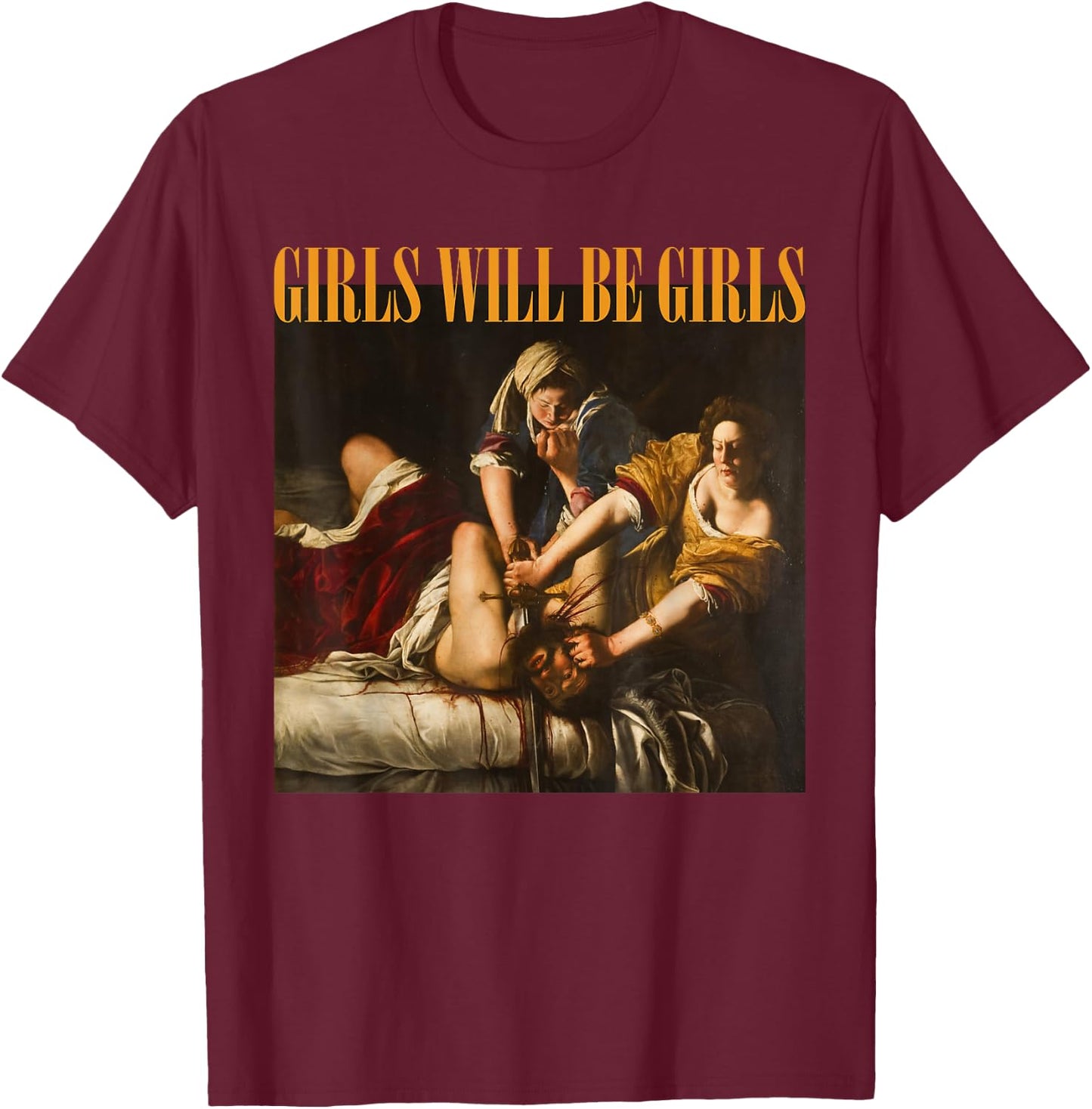 Feminism Girl Will Be Girls Christian Boss Girl Funny T-Shirt - T-Shirt | Maroon