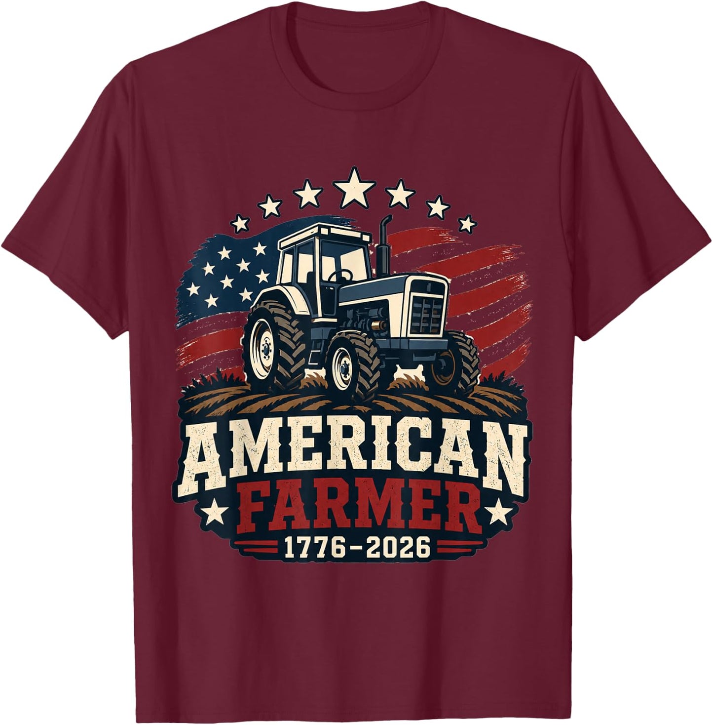 American Farmer 250 4th of July Tractor 1776 2026 T-Shirt - T-Shirt | Maroon