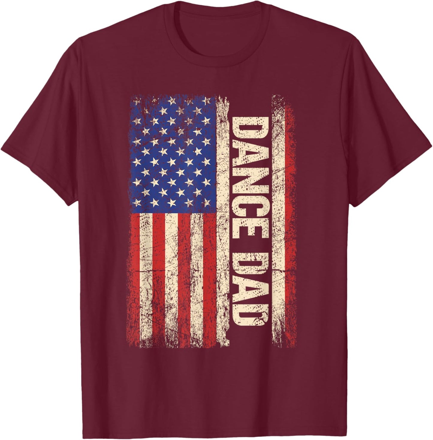 Dance Dad US American Flag Shirt Dancer Dancing Father Men T-Shirt - T-Shirt | Maroon