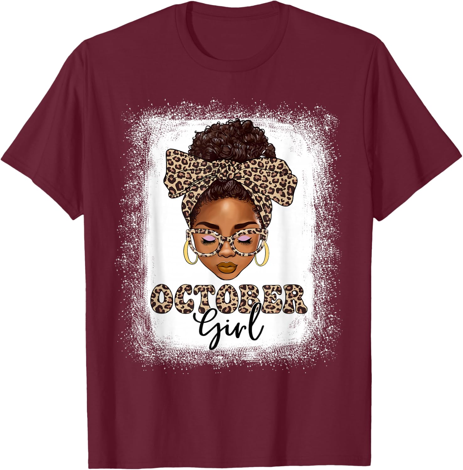 October Girls Afro Messy Bun Bleached Black Women Birthday T-Shirt - T-Shirt | Maroon