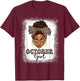 October Girls Afro Messy Bun Bleached Black Women Birthday T-Shirt - T-Shirt | Maroon