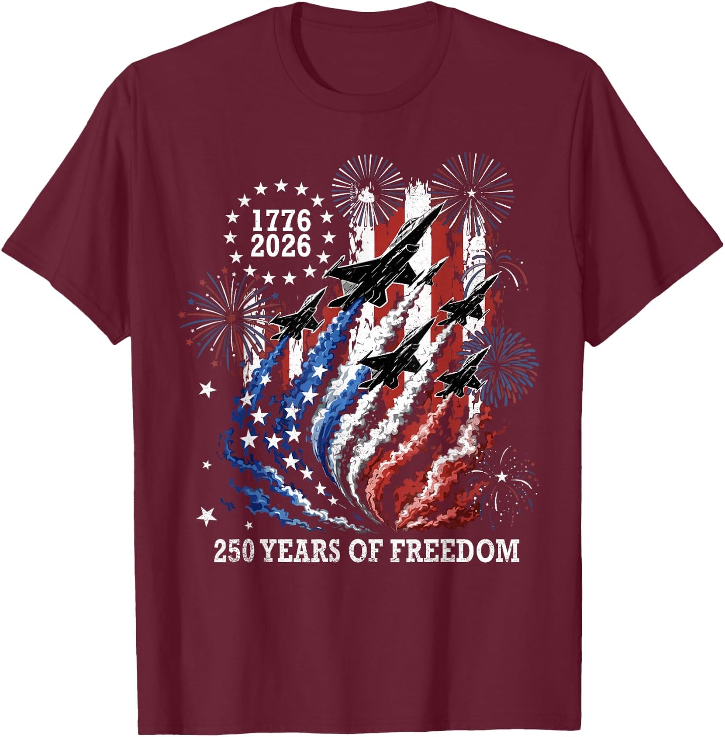 250 Years 250th Anniversary USA 4th of July 1776 2026 T-Shirt - T-Shirt | Maroon