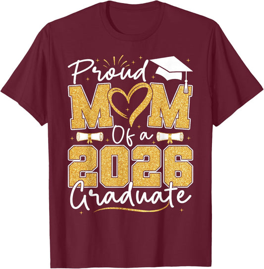 Proud Mom of 2026 Graduate Senior Graduation Family T-Shirt - T-Shirt | Maroon