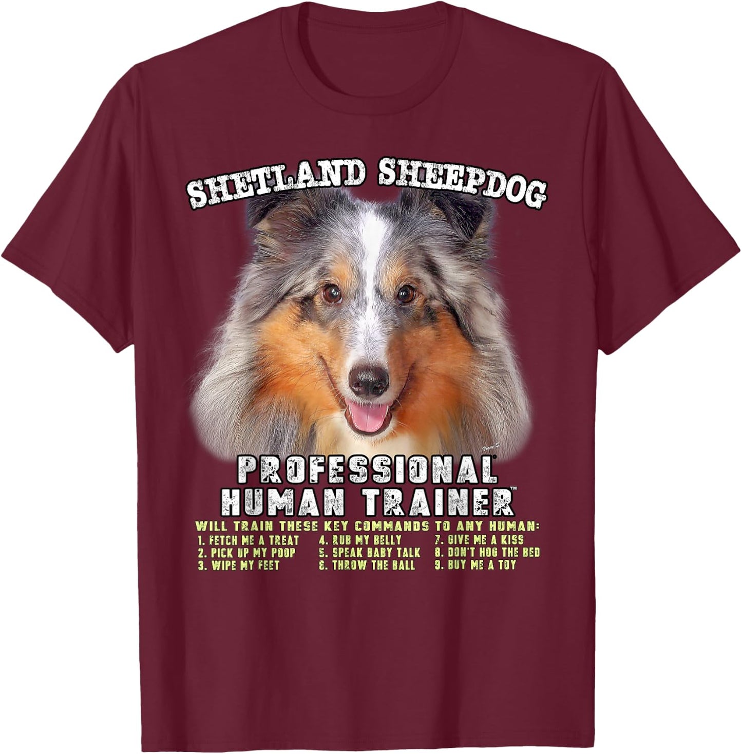 Shetland Sheepdog Sheltie Merle Professional Human Trainer T-Shirt - T-Shirt | Maroon