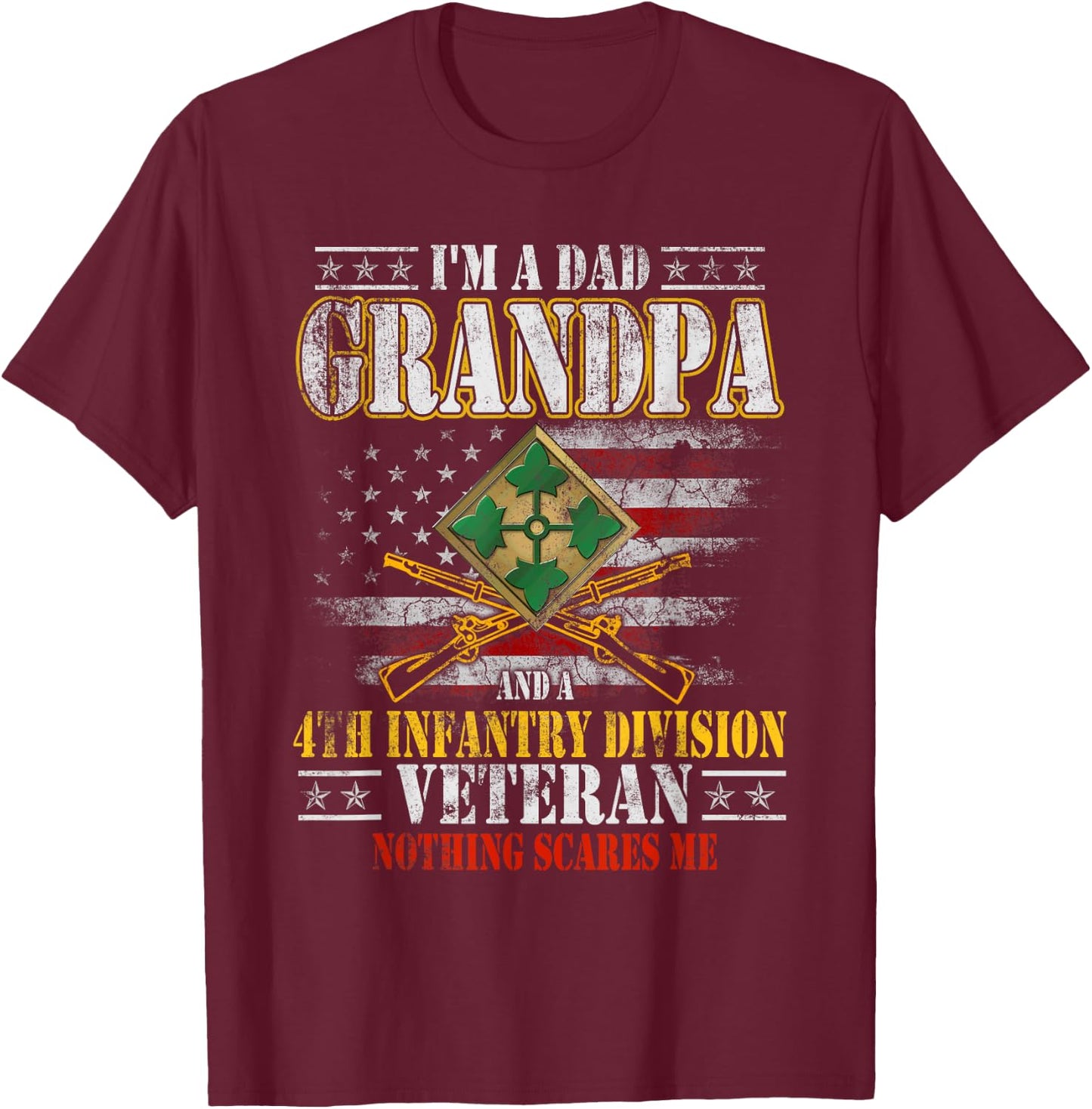 I'm A Dad Grandpa 4th Infantry Division Veteran Father's Day T-Shirt - T-Shirt | Maroon