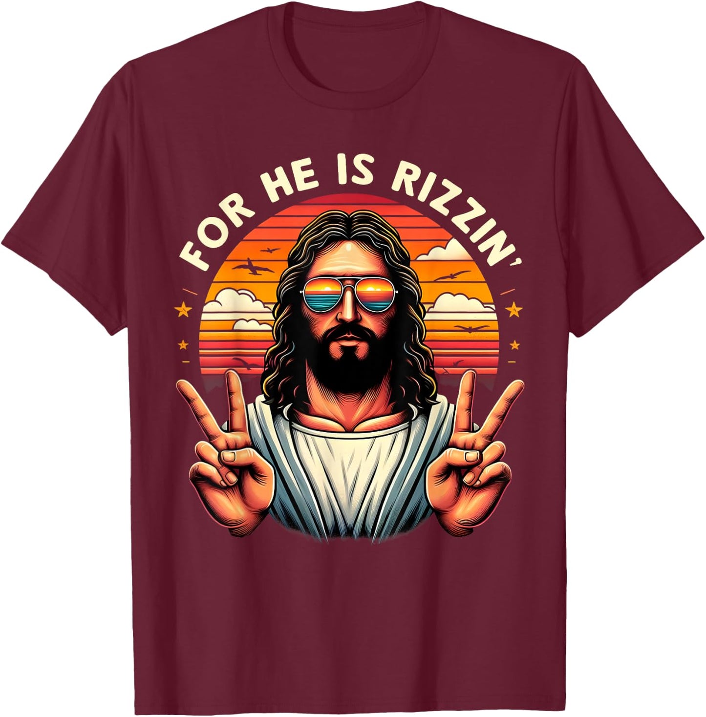 For He Is Rizzen Jesus Is Rizzen Christian Jesus Jokes T-Shirt - T-Shirt | Maroon