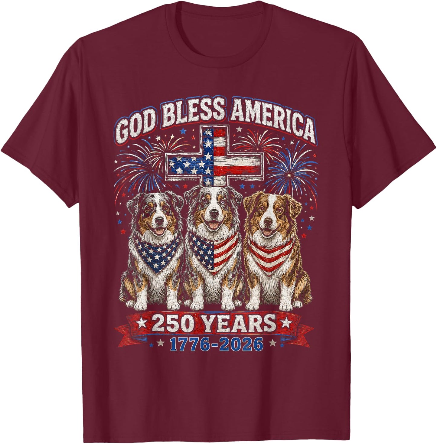 250 Years America Australian Shepherd Dog USA 4th of July T-Shirt - T-Shirt | Maroon