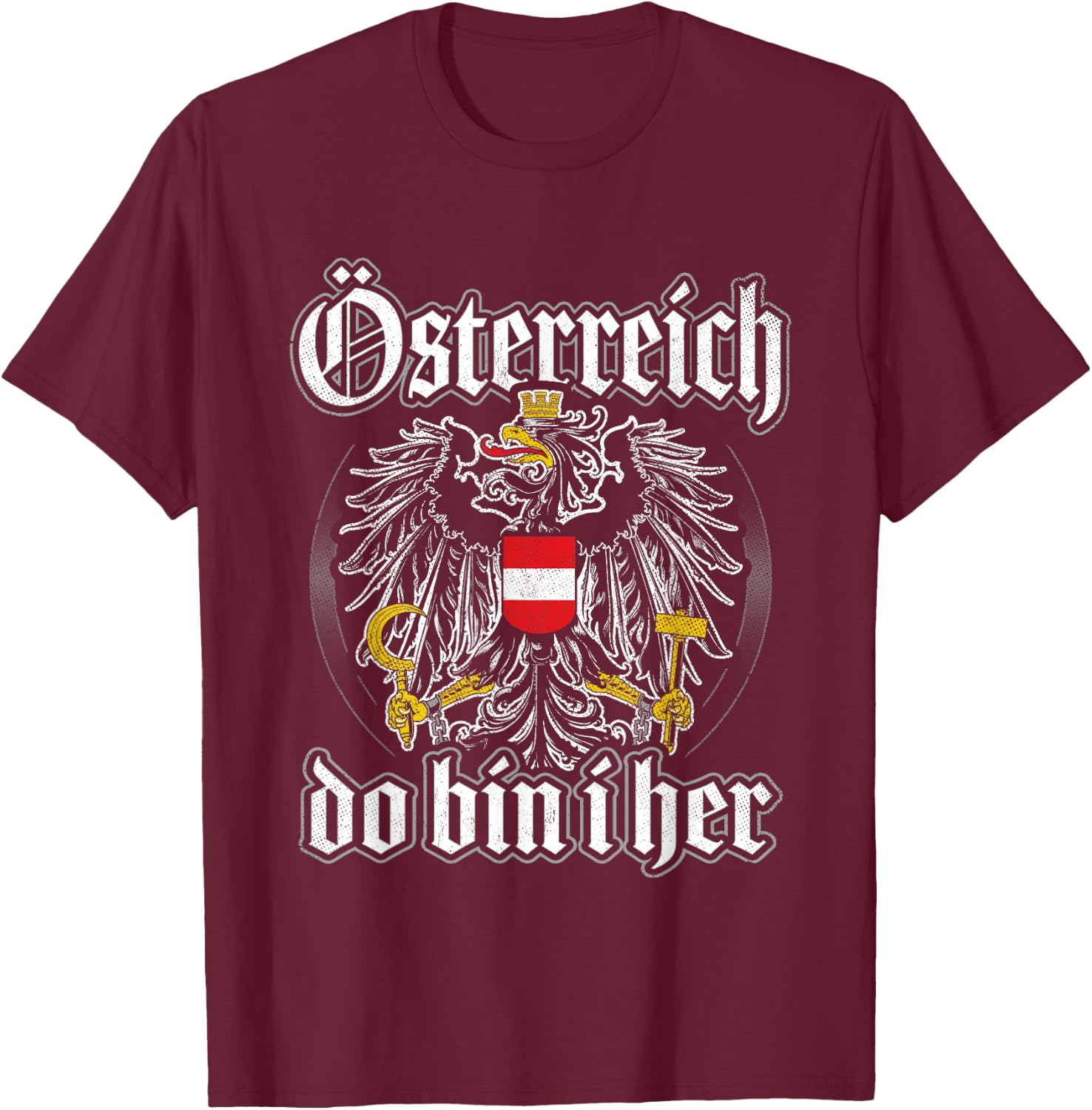 Österreich Do Bin I her Österreichische Flagge Austria T-Shirt - T-Shirt | Maroon
