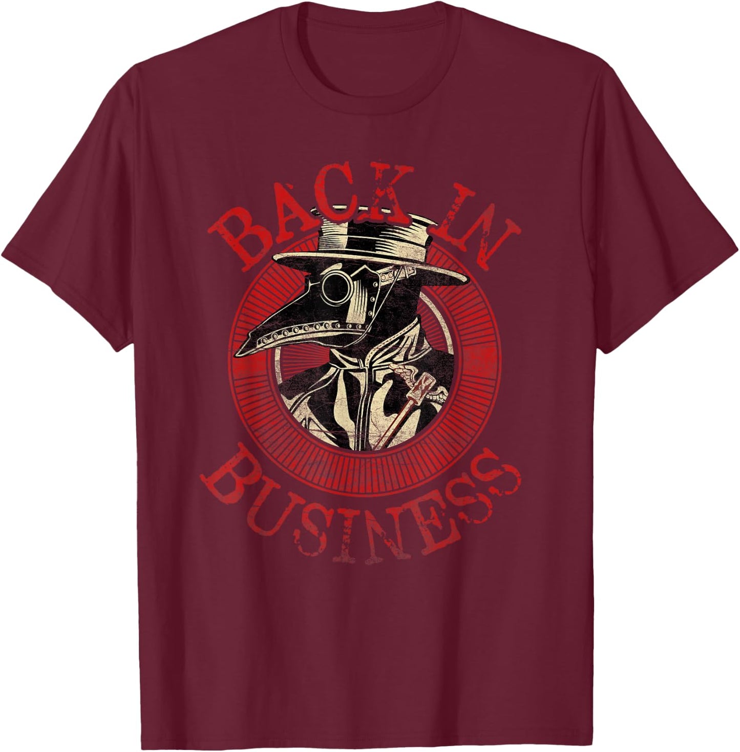 The Plague Doctor is back in Business - Plague Mask T-Shirt - T-Shirt | Maroon