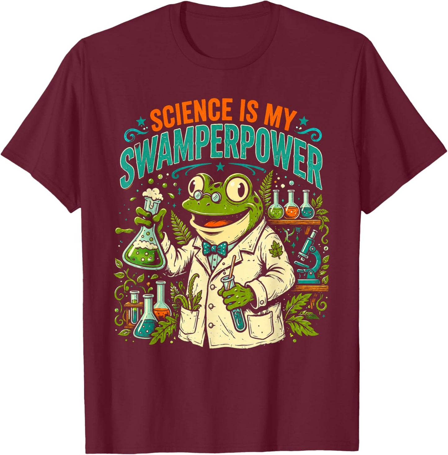 Frog Scientist Science is My Swamperpower T-Shirt - T-Shirt | Maroon
