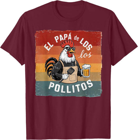 El Papa de Los Pollitos Funny Spanish Abuelo Dad Daddy T-Shirt - T-Shirt | Maroon