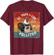 El Papa de Los Pollitos Funny Spanish Abuelo Dad Daddy T-Shirt - T-Shirt | Maroon