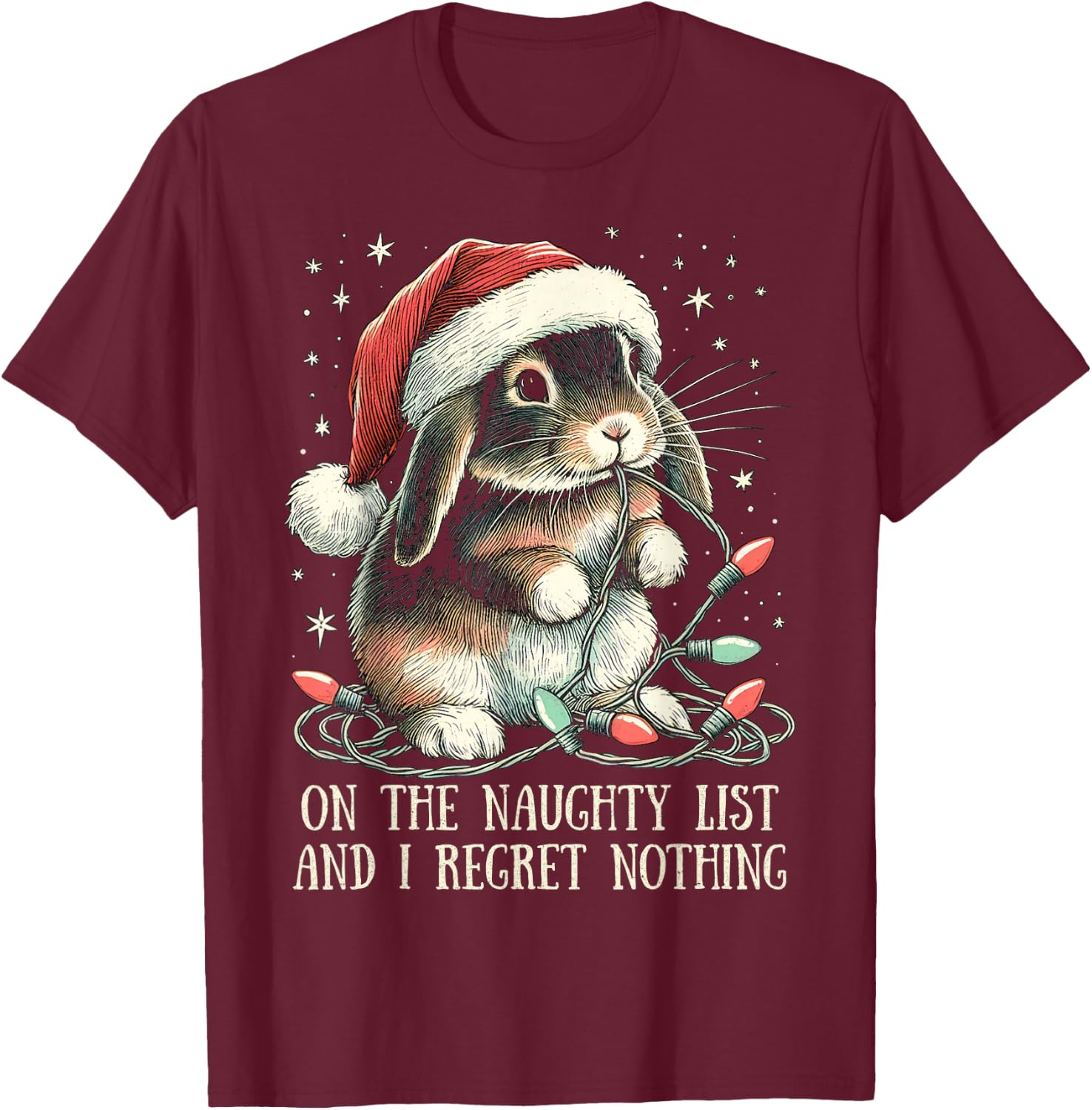 On The Naughty List And I Regret Nothing Rabbit Christmas T-Shirt - T-Shirt | Maroon