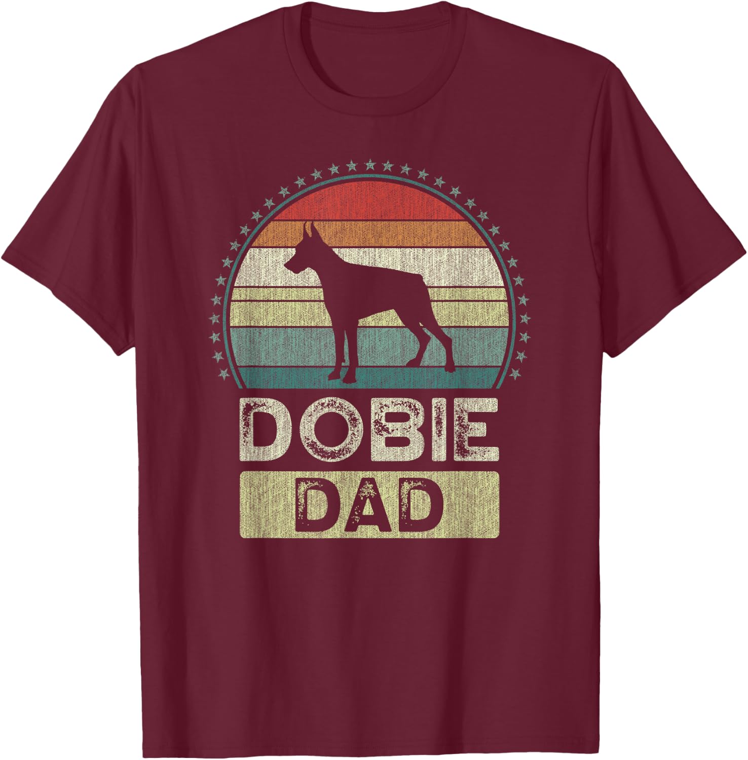 Dobie Dad, Father's Day, Doberman Pinscher Daddy T-Shirt - T-Shirt | Maroon