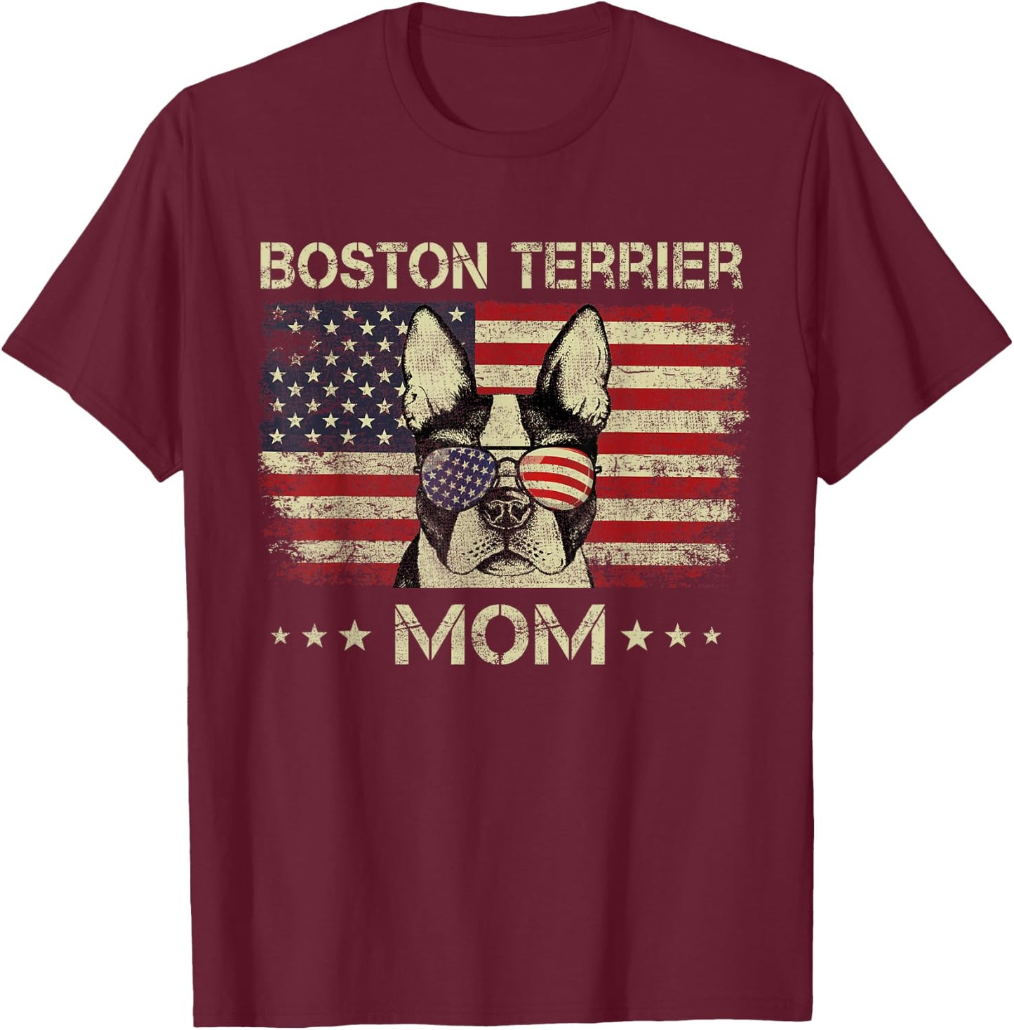 Boston Terrier Mom Dog Lovers American Flag 4th Of July T-Shirt - T-Shirt | Maroon