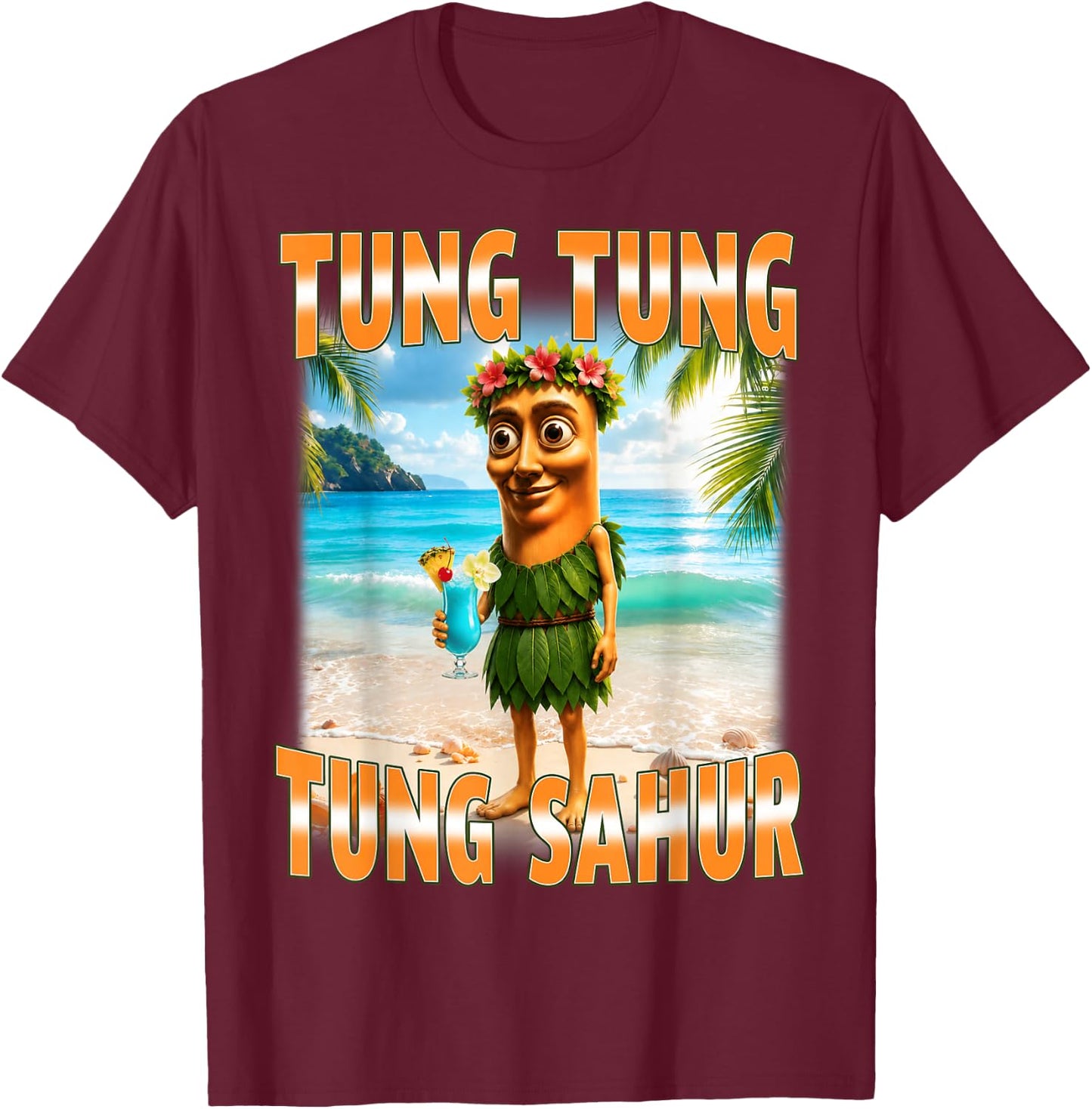 Tung Tung Tung Sahur Summer Hawaii Funny Meme T-Shirt - T-Shirt | Maroon