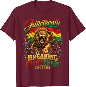 Breaking Every Chain Since 1865 Juneteenth Men Women T-Shirt - T-Shirt | Maroon