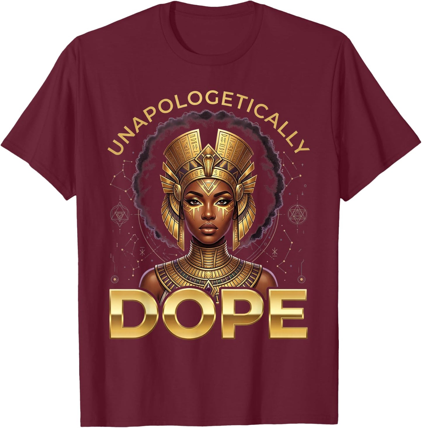 Black Women Unapologetically Dope Juneteenth Black History T-Shirt - T-Shirt | Maroon