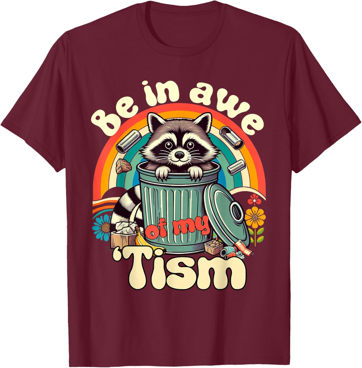 Funny Autism Be In Awe Of My Tism Meme Autistic Opossum T-Shirt - T-Shirt | Maroon