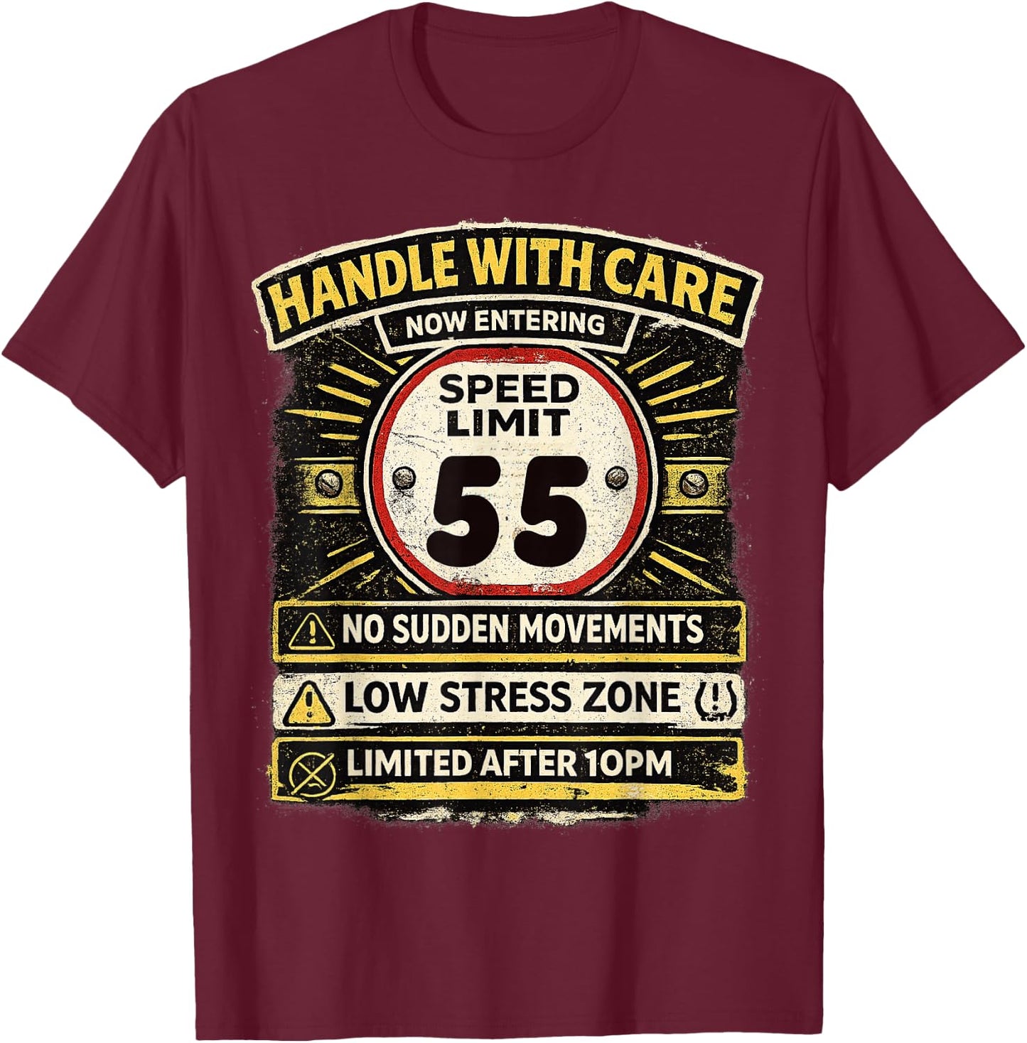 Speed Limit Not Old Handle with Care Funny Age 55 Birhtday T-Shirt - T-Shirt | Maroon