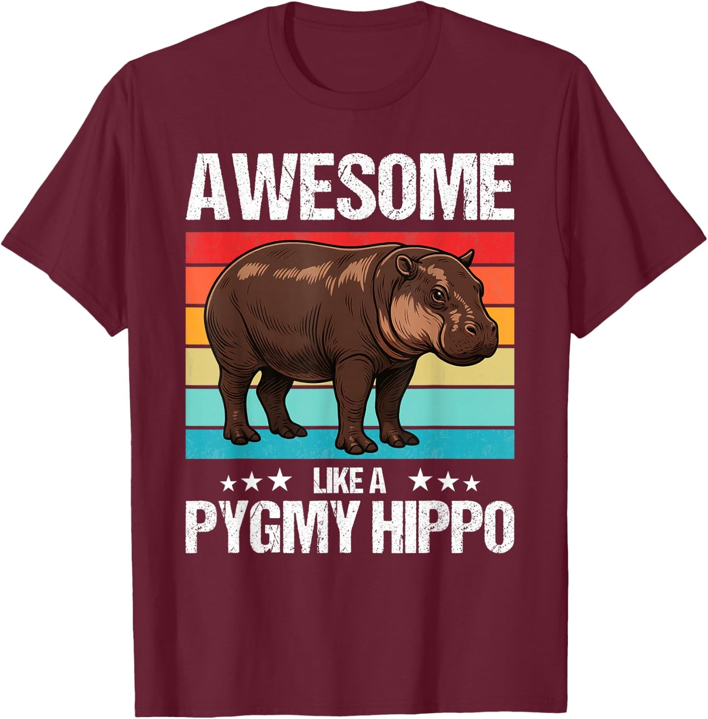 Pygmy Hippos Awesome like a Pygmy Hippo T-Shirt - T-Shirt | Maroon