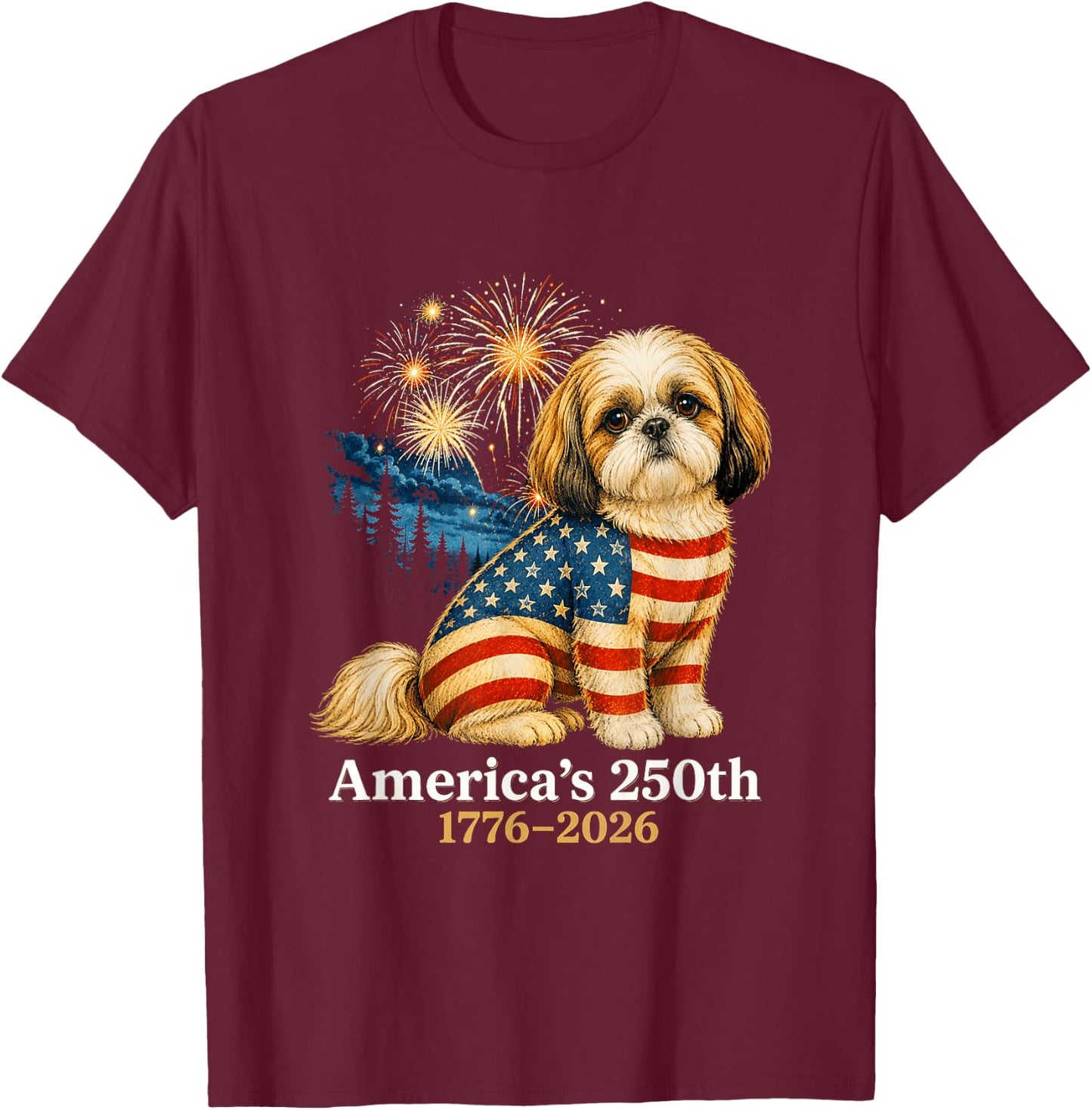 Funny Shih Tzu 4th of July 250 Years American Anniversary T-Shirt - T-Shirt | Maroon