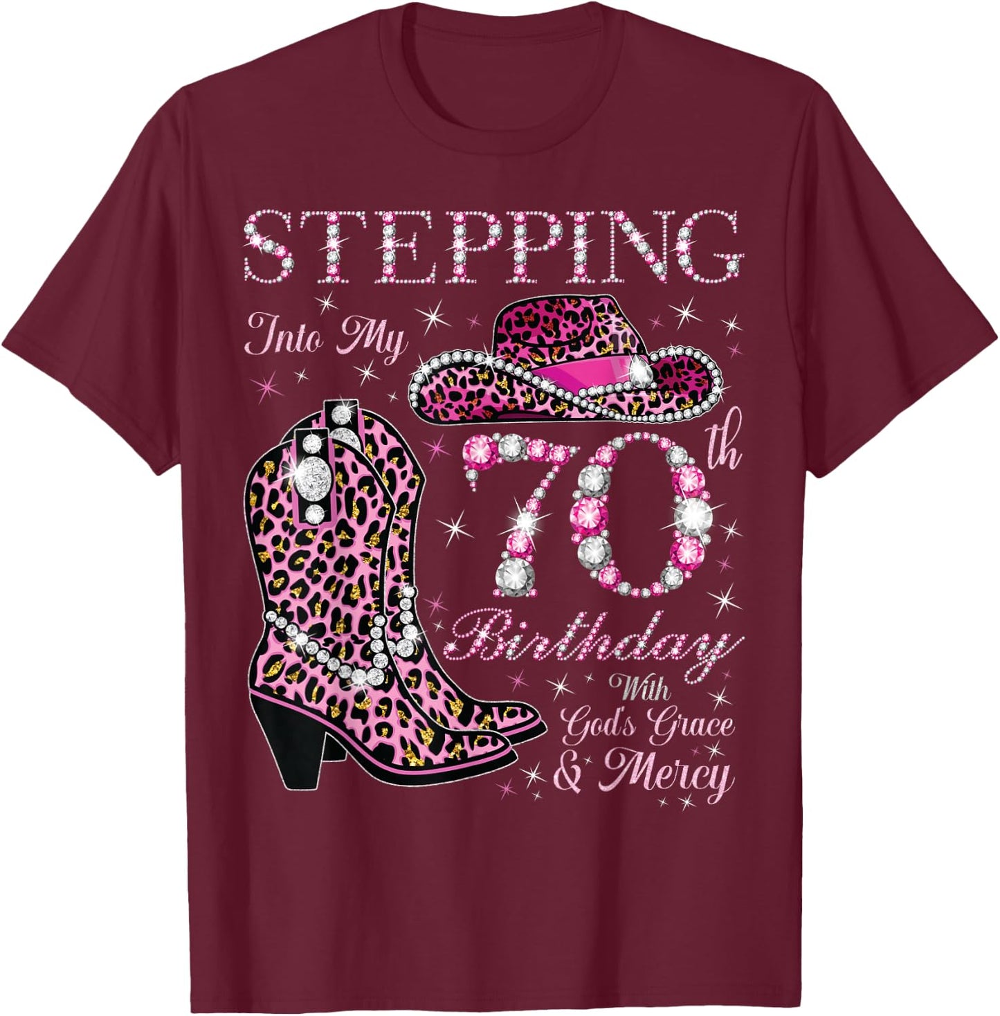 Stepping Into My 70th Birthday With God's Grace and Mercy T-Shirt - T-Shirt | Maroon