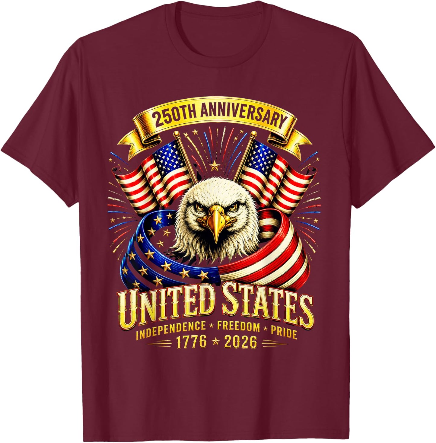 250 Anniversary USA 4th of July Patriotic 250 Years American T-Shirt - T-Shirt | Maroon