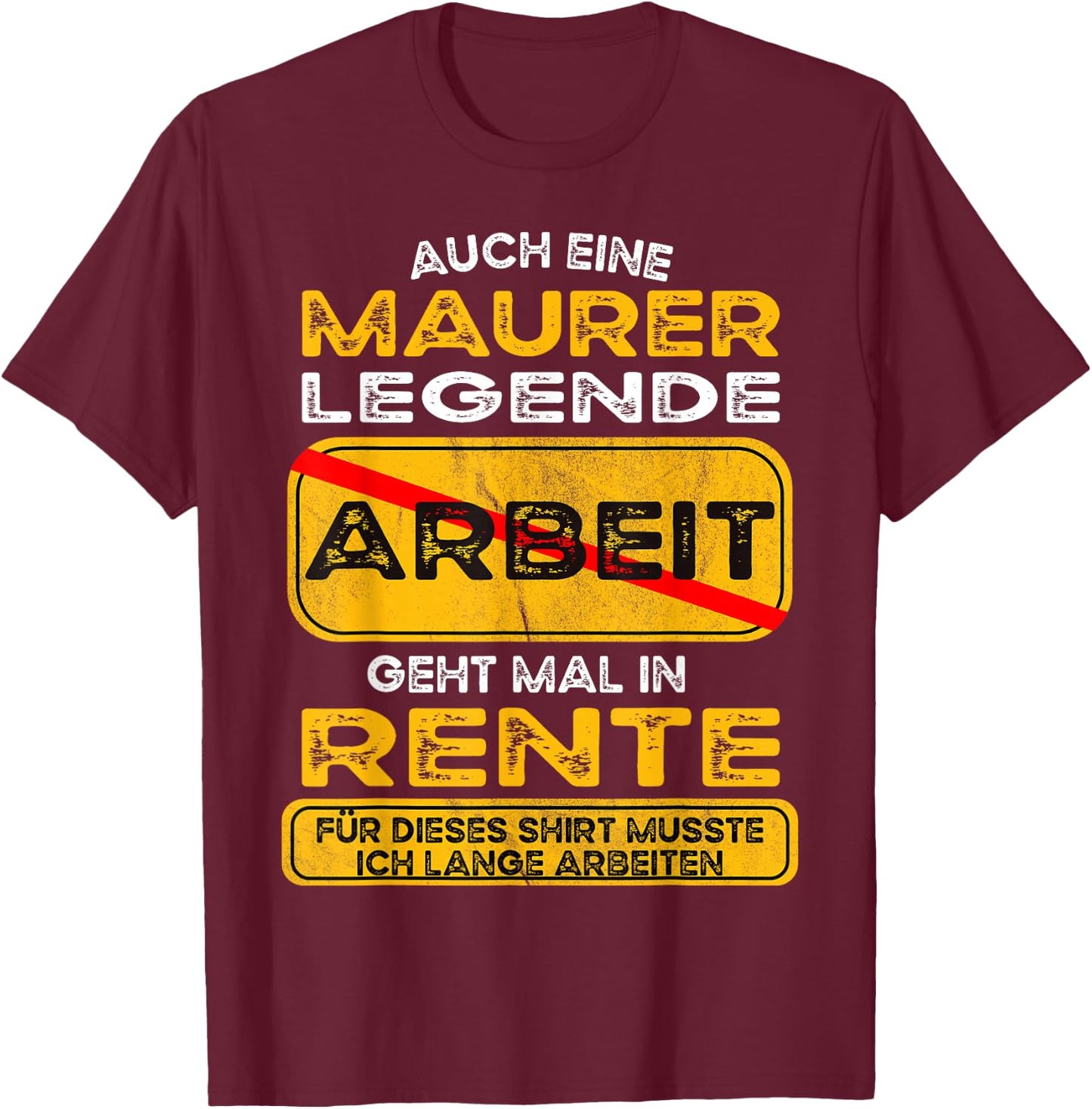 Maurer lustiges Rente Pension Ruhestand Rentner T-Shirt - T-Shirt | Maroon