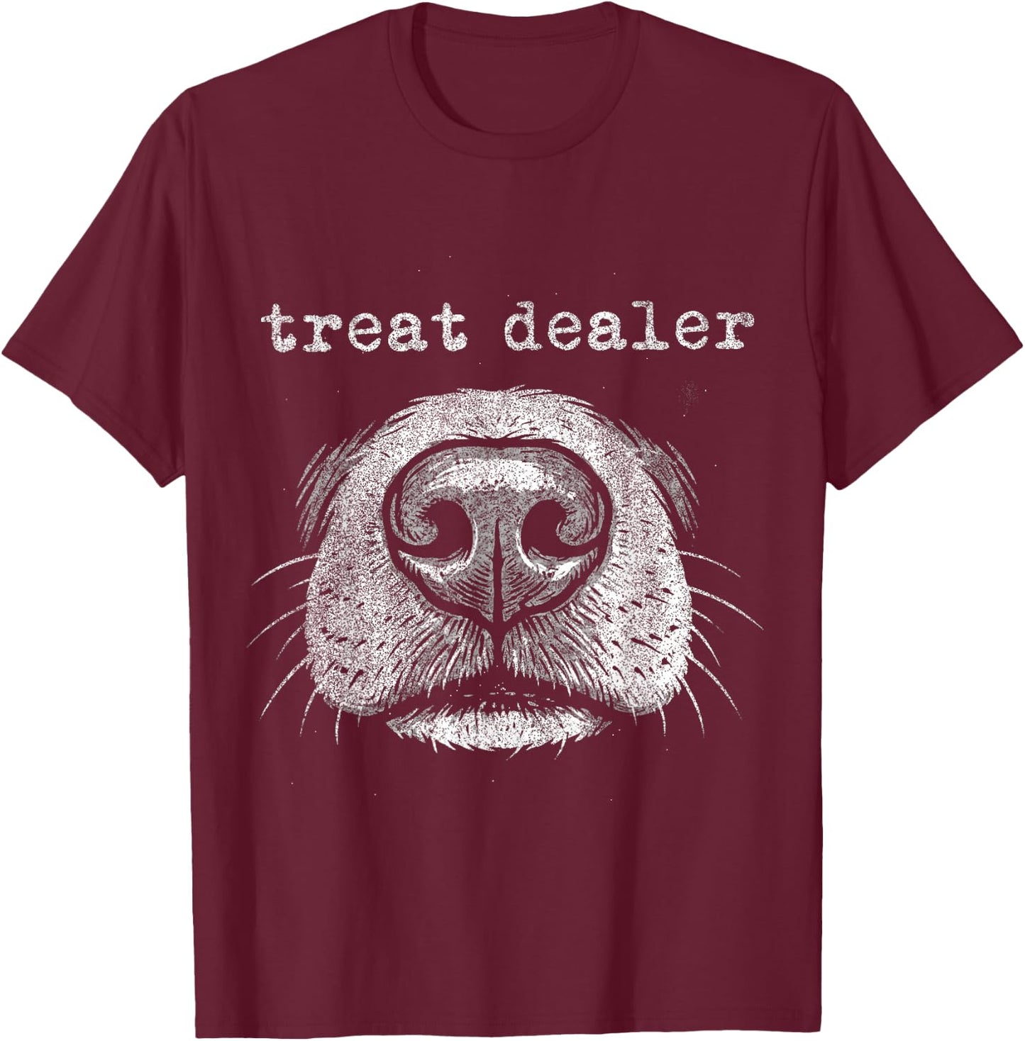 Treat Dealer Dog Nose Snout Funny Dog Owner T-Shirt - T-Shirt | Maroon