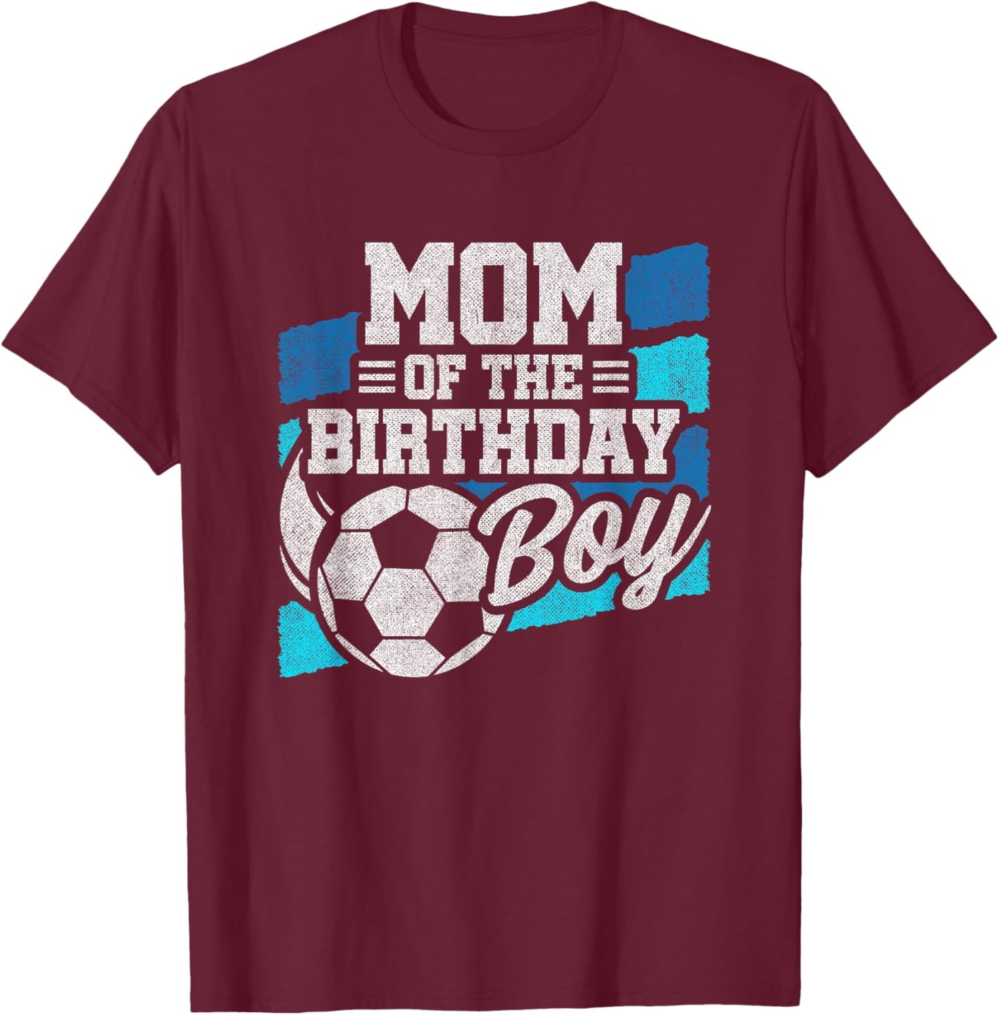 Boys Birthday - Soccer Birthday - Boys Birthday Mom T-Shirt - T-Shirt | Maroon