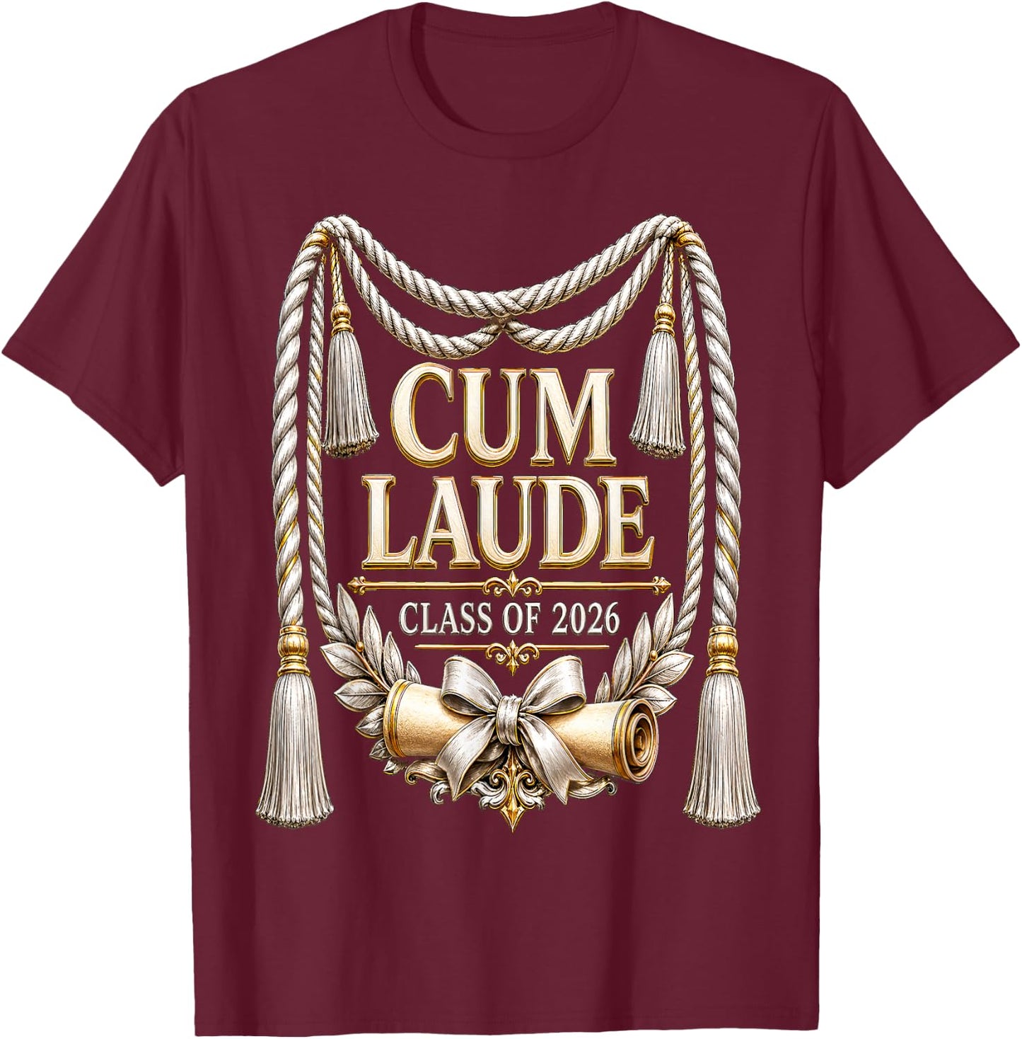 Cum Laude Graduate Class of 2026 Graduation Honors Design T-Shirt - T-Shirt | Maroon