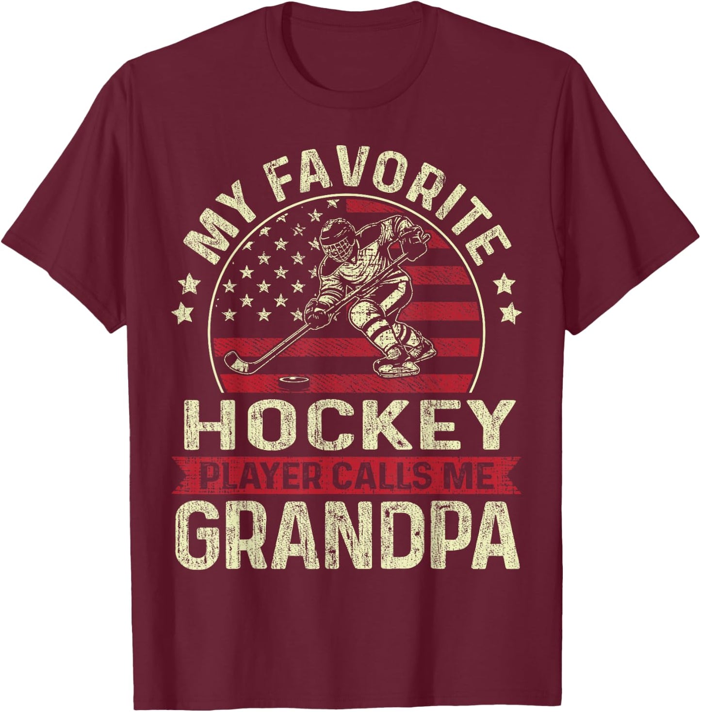 My Favorite Hockey Player Calls Me Grandpa Flag Father's Day T-Shirt - T-Shirt | Maroon