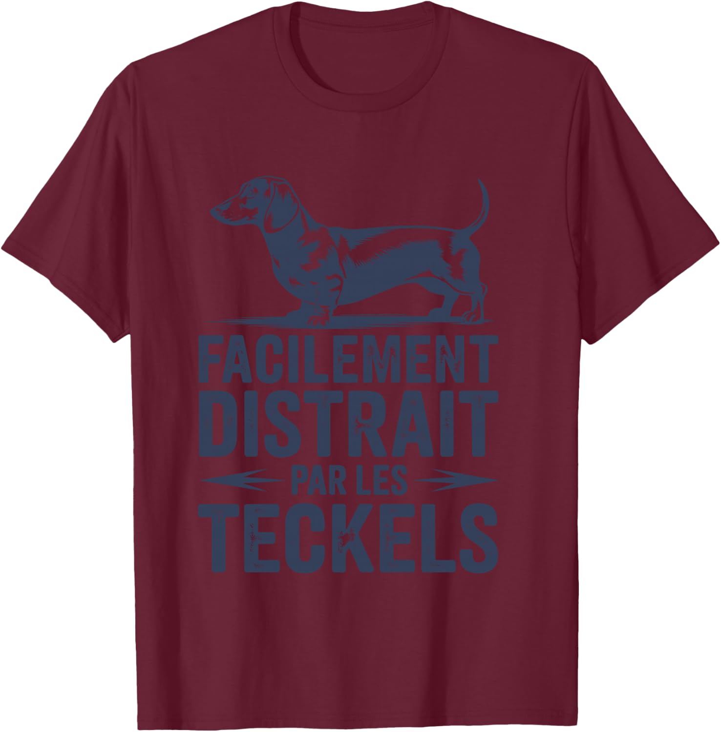 Humour Dachshund Dog Boy Man Distracted by Dachshunds T-Shirt - T-Shirt | Maroon