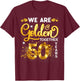 We are Golden Together 50 Years 50th Wedding Anniversary T-Shirt - T-Shirt | Maroon
