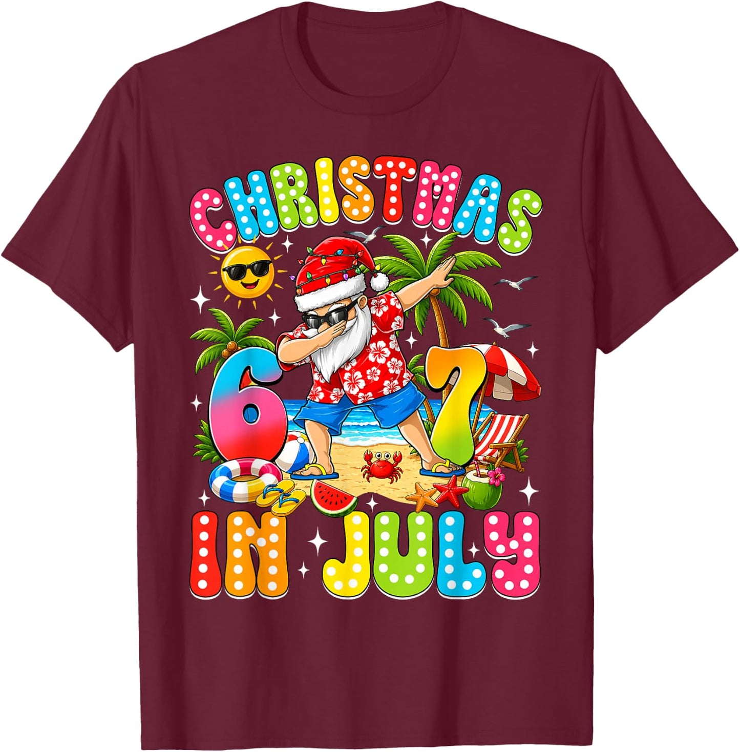 Christmas in July Funny Dabbing Santa 6 7 Six Seven Summer T-Shirt - T-Shirt | Maroon