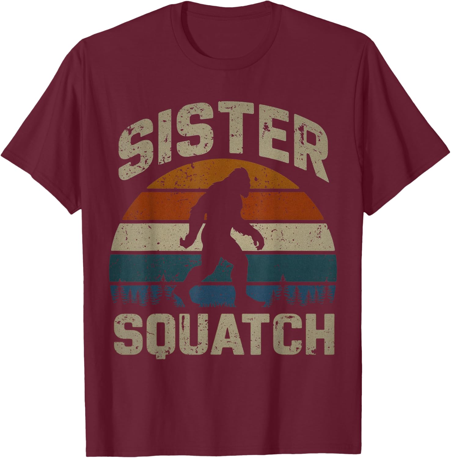 Sister Squatch Bigfoot Sister Sasquatch Yeti Family Matching T-Shirt - T-Shirt | Maroon