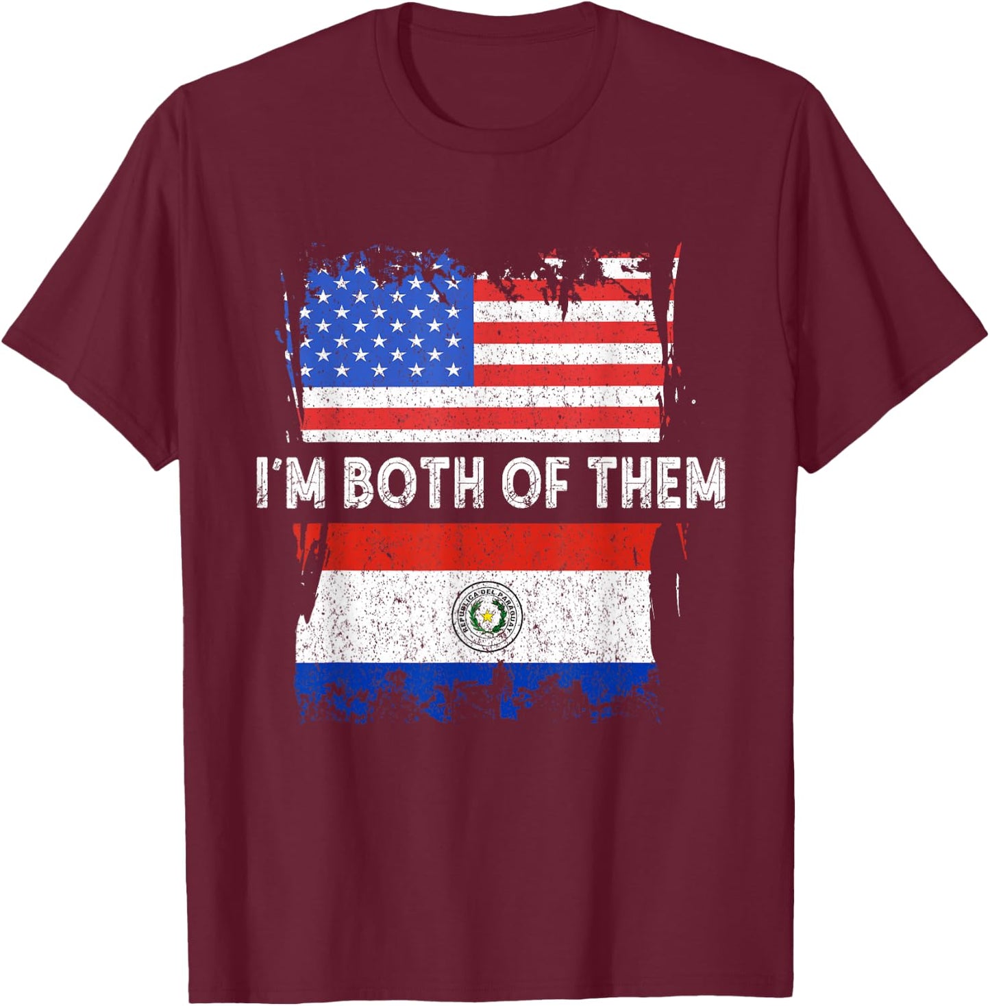 Paraguay Flag I'm Both Of Them USA Paraguayan Pride T-Shirt - T-Shirt | Maroon