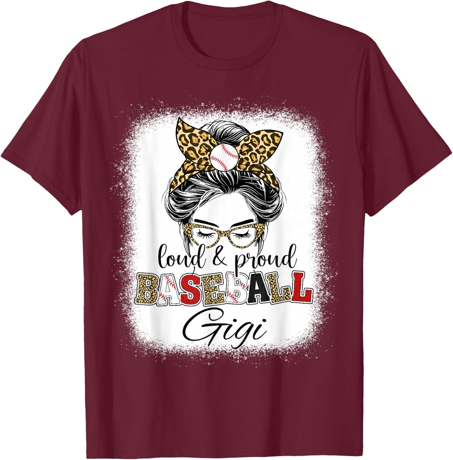 Loud and Proud Baseball Gigi messy bun leopard girls T-Shirt - T-Shirt | Maroon
