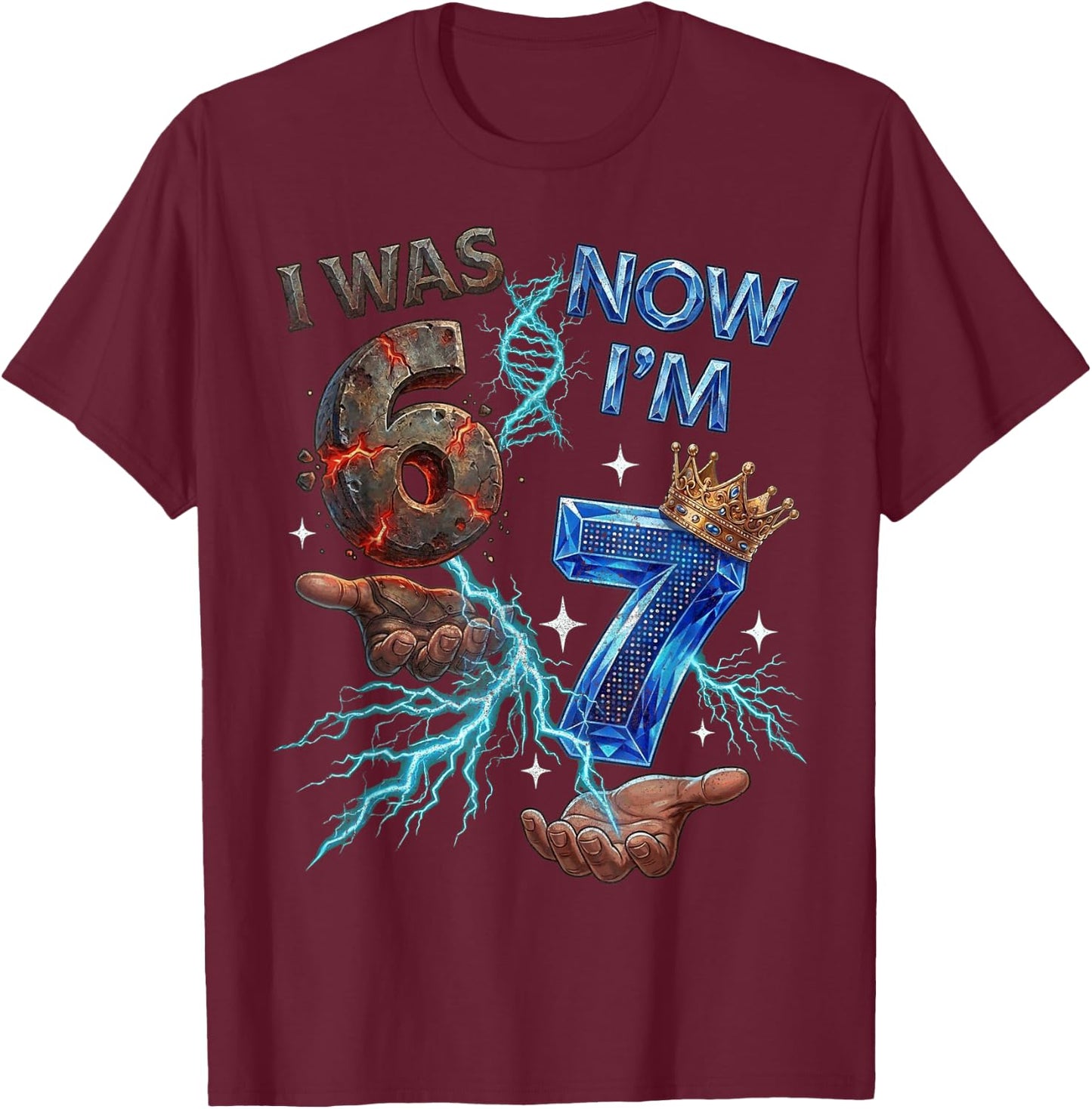 I was 6 Now I'm 7 7th Birthday 6 7 Birthday Boys 67 T-Shirt - T-Shirt | Maroon