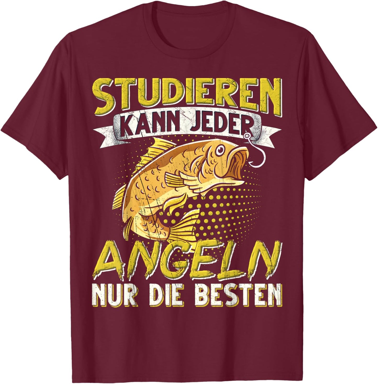 Studier, Just Any Fishing Only The Best Fishing , black, s T-Shirt - T-Shirt | Maroon