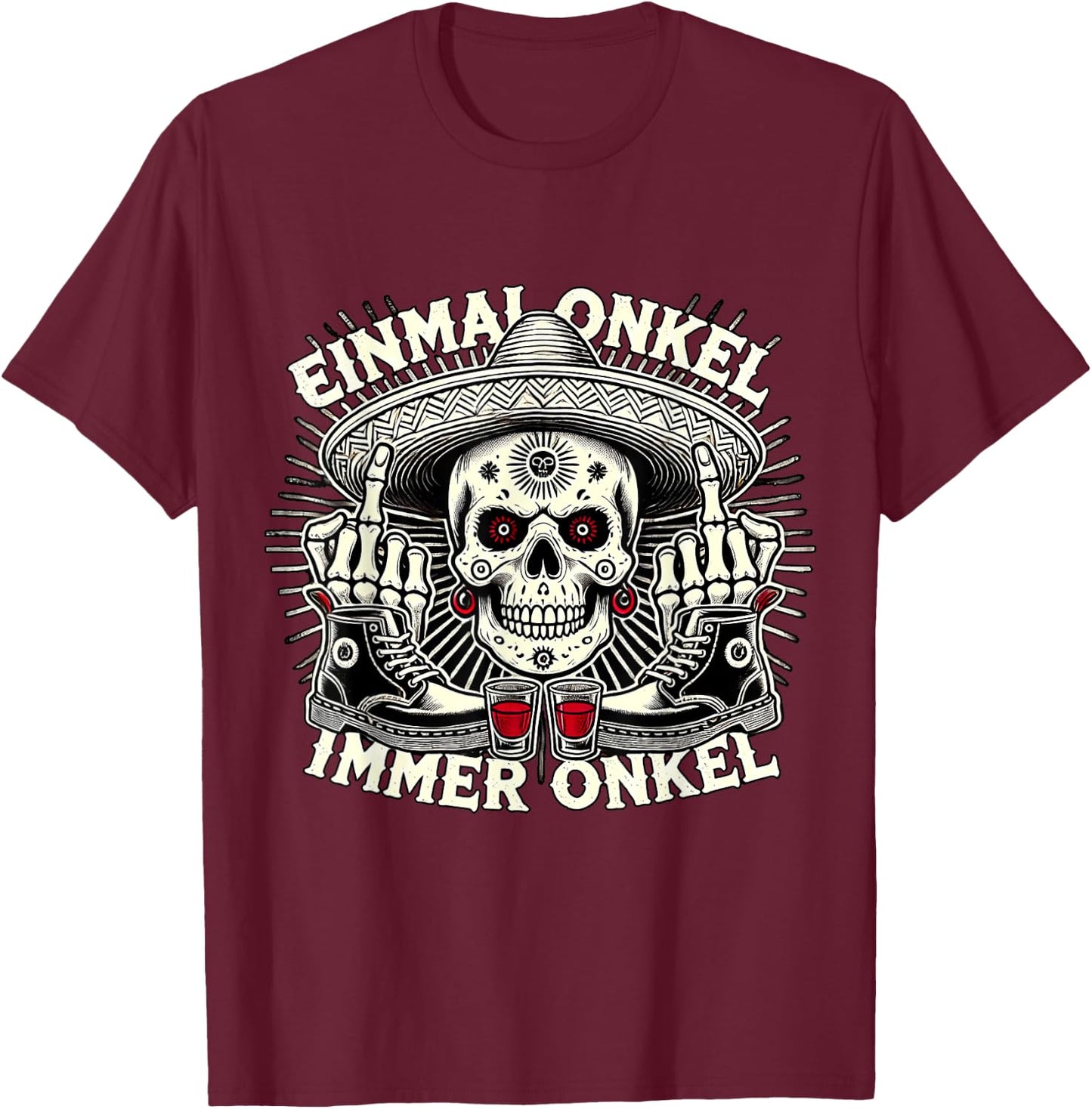 La Familia Los Tioz 2025 with German Text "Einmal Onkel, Immer Onkel T-Shirt - T-Shirt | Maroon
